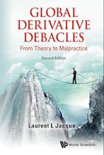Global Derivative Debacles: From Theory To Malpractice