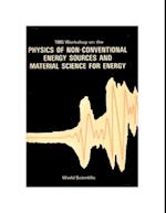 Physics Of Non-conventional Energy Sources And Material Science For Energy - Proceedings Of The International Workshop