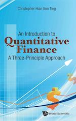 Introduction To Quantitative Finance, An: A Three-principle Approach