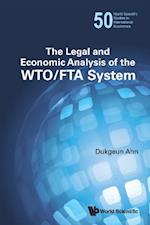 Legal And Economic Analysis Of The Wto/fta System, The