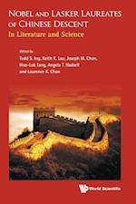 Nobel And Lasker Laureates Of Chinese Descent: In Literature And Science