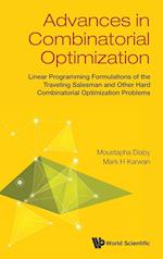 Advances In Combinatorial Optimization: Linear Programming Formulations Of The Traveling Salesman And Other Hard Combinatorial Optimization Problems