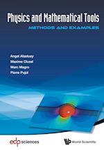 Physics And Mathematical Tools: Methods And Examples