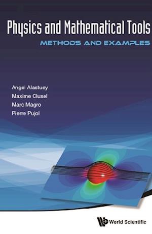 Physics And Mathematical Tools: Methods And Examples