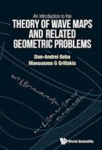 Introduction To The Theory Of Wave Maps And Related Geometric Problems, An