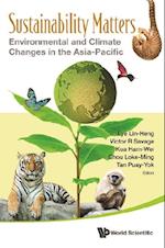 Sustainability Matters: Environmental And Climate Changes In The Asia-pacific