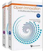 Open Innovation: A Multifaceted Perspective (In 2 Parts)