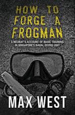 How to Forge a Frogman