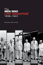 The Men Who Lost Singapore
