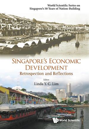 Singapore's Economic Development: Retrospection And Reflections