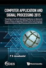 Computer Application and Signal Processing 2015 - Proceedings of the Fourth International Conference on Advances in Computer Science and Application C