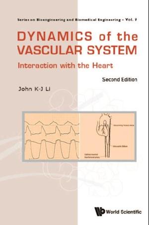 Dynamics Of The Vascular System: Interaction With The Heart (Second Edition)