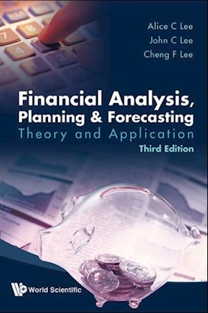 Financial Analysis, Planning And Forecasting: Theory And Application (Third Edition)