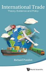 International Trade: Theory, Evidence And Policy