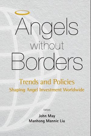 Angels Without Borders: Trends And Policies Shaping Angel Investment Worldwide