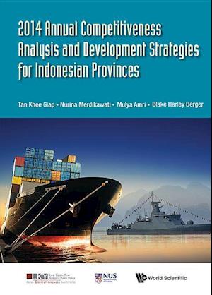 2014 Annual Competitiveness Analysis And Development Strategies For Indonesian Provinces