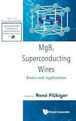 Mgb2 Superconducting Wires: Basics And Applications