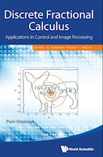 Discrete Fractional Calculus: Applications In Control And Image Processing