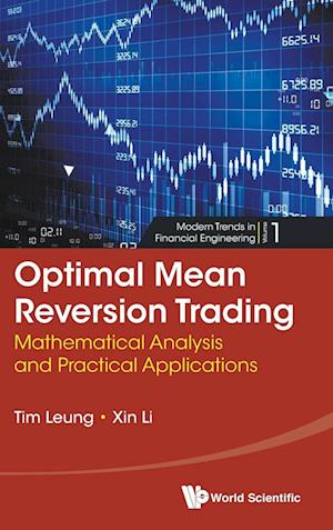 Optimal Mean Reversion Trading: Mathematical Analysis And Practical Applications