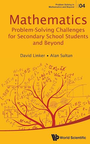 Mathematics Problem-Solving Challenges for Secondary School Students and Beyond