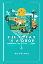 Ocean In A Drop, The - Singapore: The Next Fifty Years