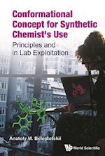Conformational Concept For Synthetic Chemist's Use: Principles And In Lab Exploitation