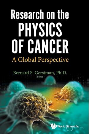 Research On The Physics Of Cancer: A Global Perspective