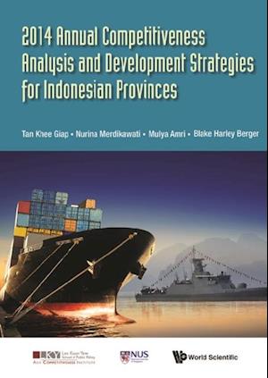 2014 Annual Competitiveness Analysis And Development Strategies For Indonesian Provinces