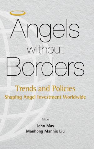 Angels Without Borders: Trends And Policies Shaping Angel Investment Worldwide