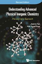 Understanding Advanced Physical Inorganic Chemistry: The Learner's Approach (Revised Edition)