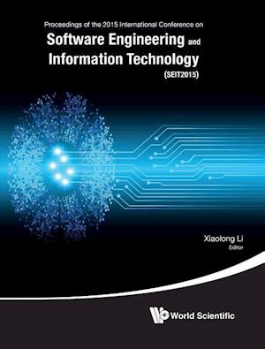 Software Engineering And Information Technology - Proceedings Of The 2015 International Conference (Seit2015)