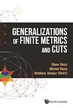 Generalizations Of Finite Metrics And Cuts