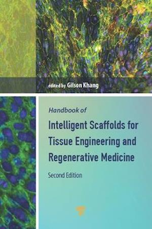 Handbook of Intelligent Scaffolds for Tissue Engineering and Regenerative Medicine