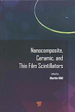 Nanocomposite, Ceramic, and Thin Film Scintillators