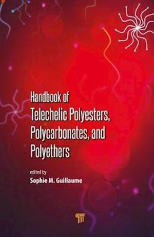 Handbook of Telechelic Polyesters, Polycarbonates, and Polyethers