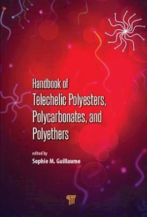 Handbook of Telechelic Polyesters, Polycarbonates, and Polyethers