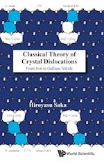 Classical Theory Of Crystal Dislocations: From Iron To Gallium Nitride
