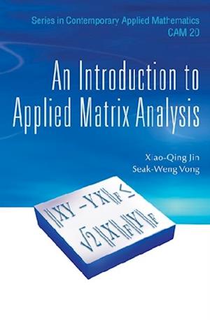 Introduction To Applied Matrix Analysis, An