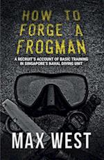 How To Forge A Frogman