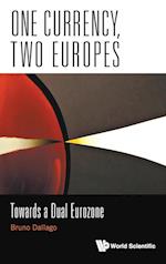 One Currency, Two Europes: Towards A Dual Eurozone