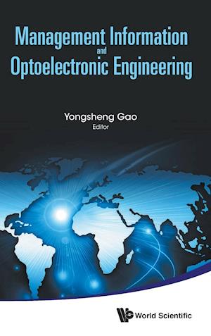 Management Information And Optoelectronic Engineering - Proceedings Of The 2015 International Conference On Management, Information And Communication & Proceedings Of The 2015 International Conference On Optics And Electronics Engineering