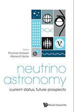 Neutrino Astronomy: Current Status, Future Prospects