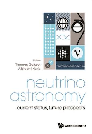 Neutrino Astronomy: Current Status, Future Prospects