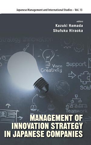 Management of Innovation Strategy in Japanese Companies