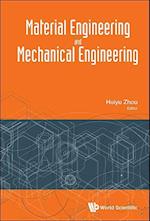 Material Engineering And Mechanical Engineering - Proceedings Of Material Engineering And Mechanical Engineering (Meme2015)