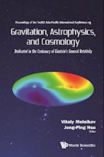 Gravitation, Astrophysics, And Cosmology - Proceedings Of The Twelfth Asia-pacific International Conference