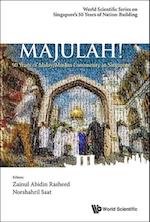 Majulah!: 50 Years Of Malay/muslim Community In Singapore