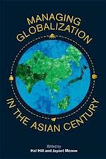 Managing Globalization in the Asian Century