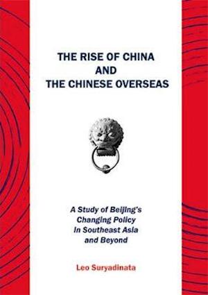 The Rise of China and the Chinese Overseas