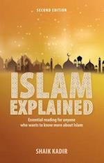 Islam Explained: Essential reading for anyone who wants to know more about Islam (2nd edition)